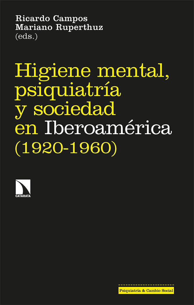 HIGIENE MENTAL, PSIQUIATRIA Y SOCIEDAD EN IBEROAMERICA, de CAMPOS, RICARDO | portada del libro