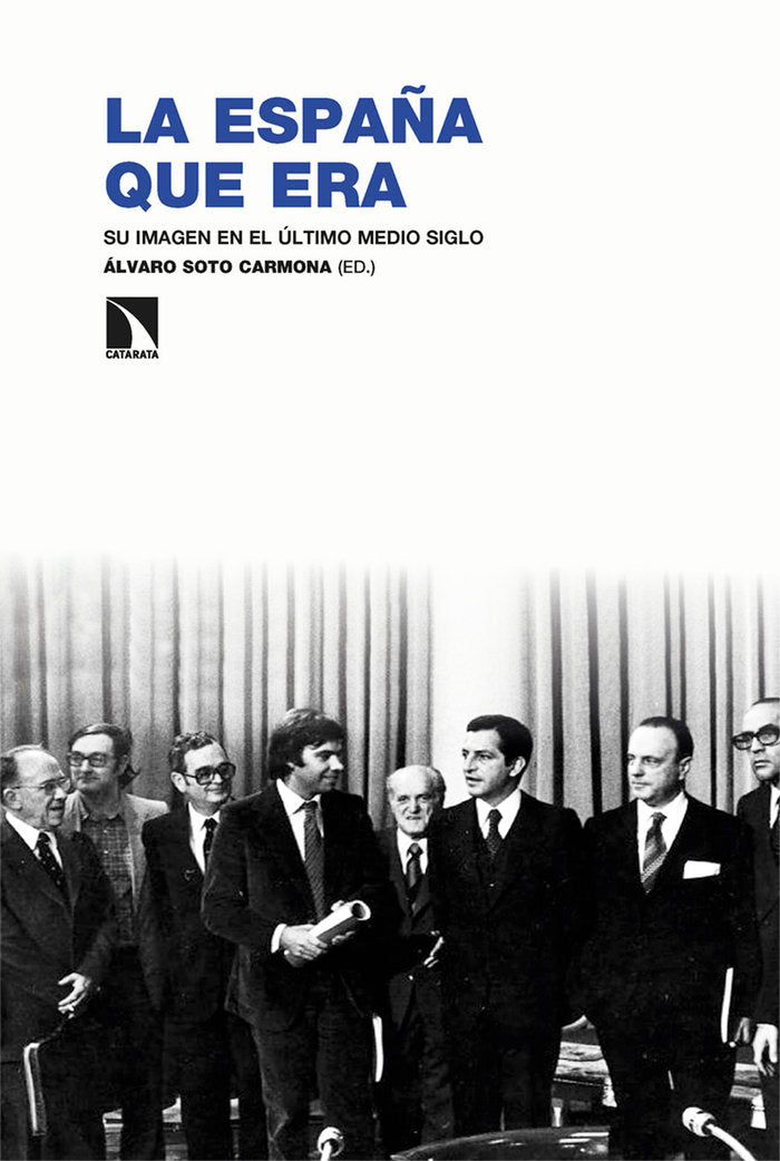 LA ESPAÑA QUE ERA, de SOTO CARMONA, ALVARO | portada del libro
