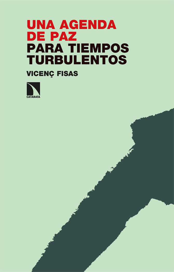 UNA AGENDA DE PAZ PARA TIEMPOS TURBULENTOS, de FISAS ARMENGOL, VICENÇ | portada del libro