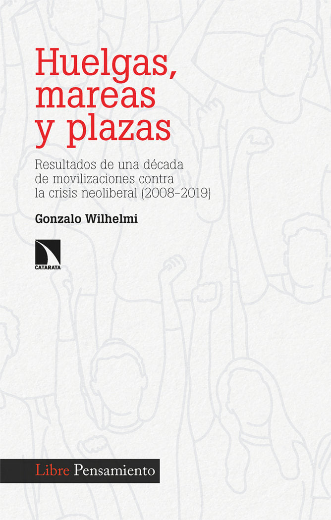 HUELGAS, MAREAS Y PLAZAS, de WILHELMI, GONZALO | portada del libro