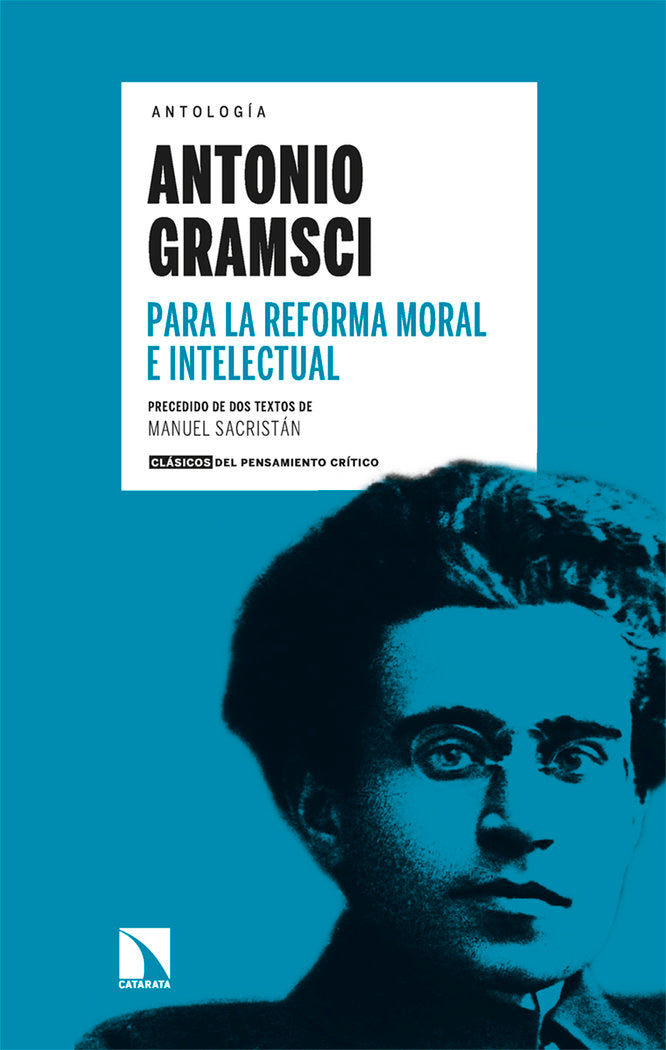 PARA LA REFORMA MORAL E INTELECTUAL, de GRAMSCI, ANTONIO | portada del libro