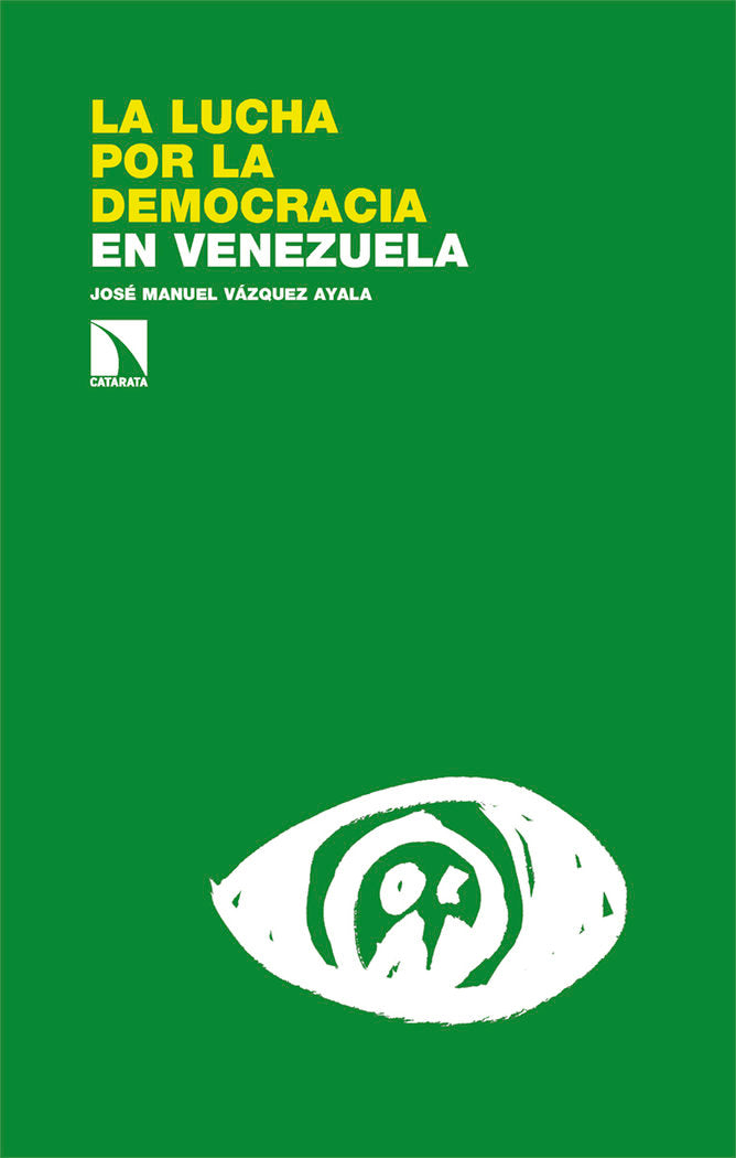 LA LUCHA POR LA DEMOCRACIA EN VENEZUELA, de VAZQUEZ AYALA, JOSE MANUEL | portada del libro