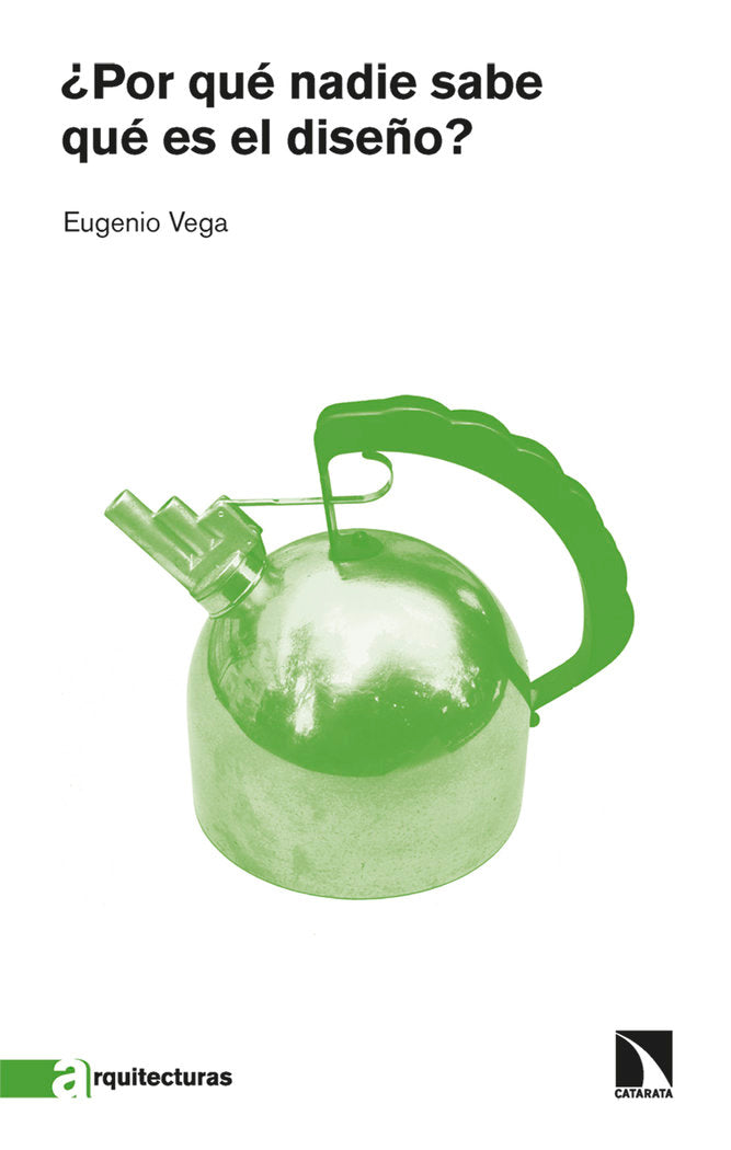 ¿POR QUE NADIE SABE QUE ES EL DISEÑO?, de VEGA, EUGENIO | portada del libro