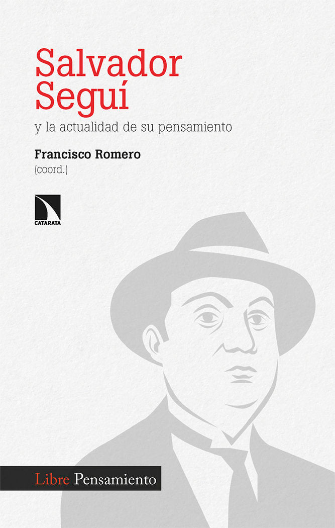 SALVADOR SEGUI Y LA ACTUALIDAD DE SU PENSAMIENTO, de ROMERO PULIDO,FRANCISCO | portada del libro