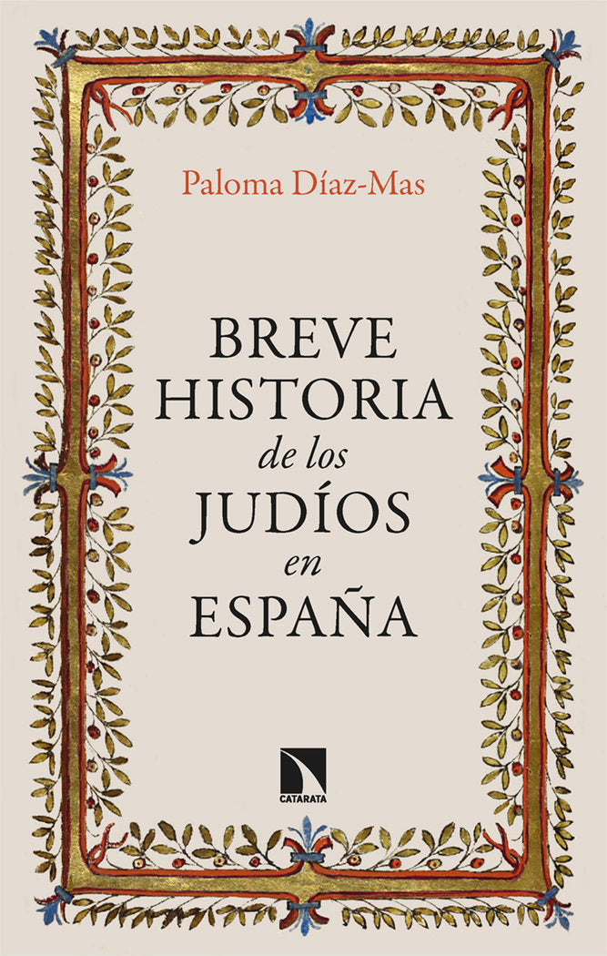 BREVE HISTORIA DE LOS JUDIOS EN ESPAÑA, de DIAZ-MAS, PALOMA | portada del libro