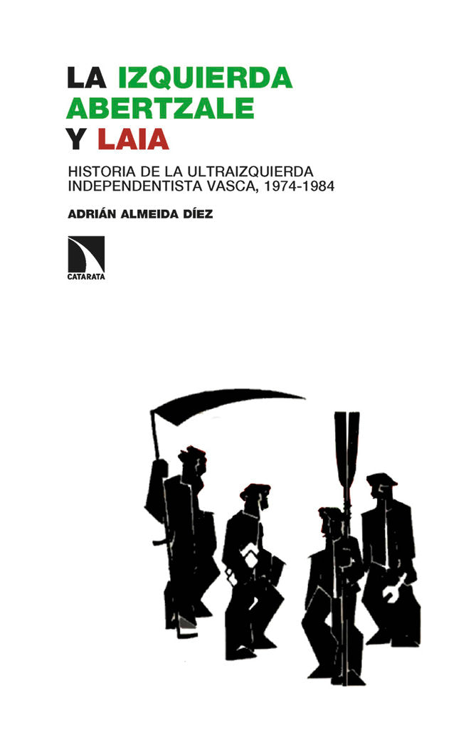LA IZQUIERDA ABERTZALE Y LAIA, de ALMEIDA DIEZ, ADRIAN | portada del libro