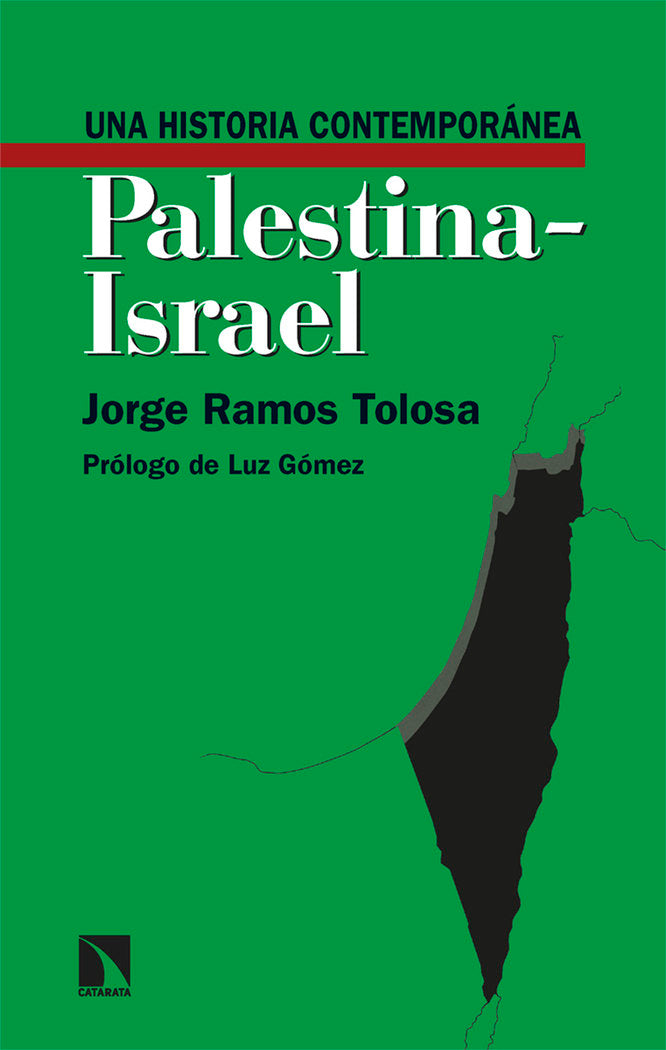UNA HISTORIA CONTEMPORANEA DE PALESTINA-ISRAEL, de RAMOS TOLOSA , JORGE | portada del libro