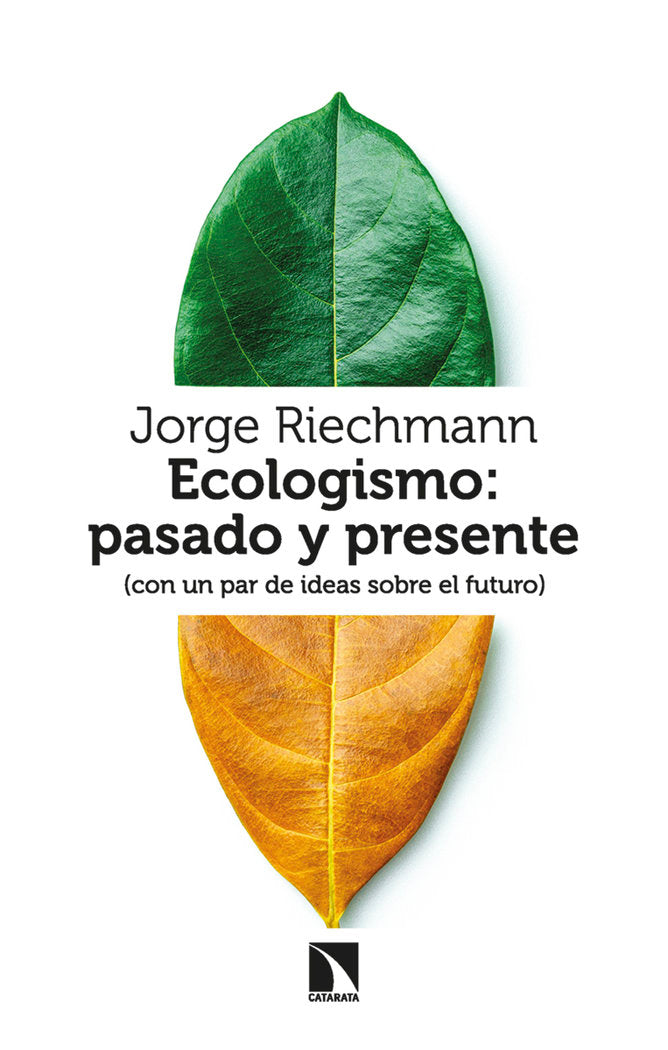 ECOLOGISMO: PASADO Y PRESENTE, de RIECHMANN, JORGE | portada del libro