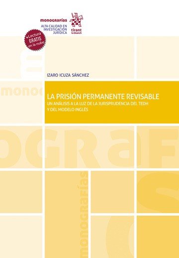 LA PRISION PERMANENTE REVISABLE UN ANALISIS A LA LUZ DE LA, de ICUZA SANCHEZ | portada del libro