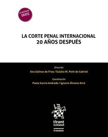 LA CORTE PENAL INTERNACIONAL 20 AÑOS DESPUES, de SALINAS DE FRIAS | portada del libro