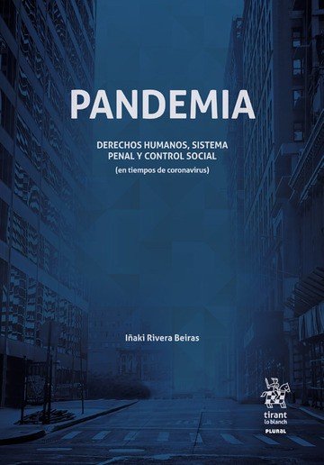 Pandemia. Derechos Humanos, Sistema Penal y Control Social (en tiempos de coronavirus), de Rivera Beiras, Iñaki | portada del
