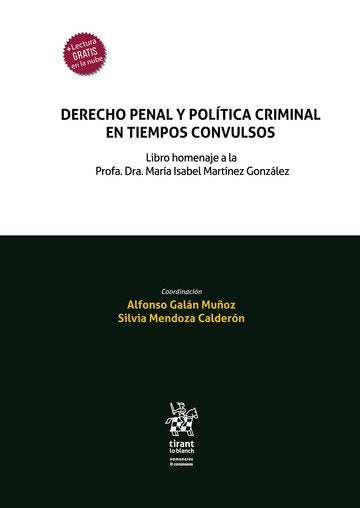 DERECHO PENAL Y POLITICA CRIMINAL EN TIEMPOS CONVULSOS, de GALAN MUÑOZ | portada del libro