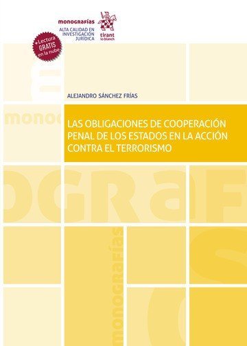 Las Obligaciones de Cooperación Penal de los Estados en la Acción Contra el Terrorismo, de Sánchez Frías | portada del libro
