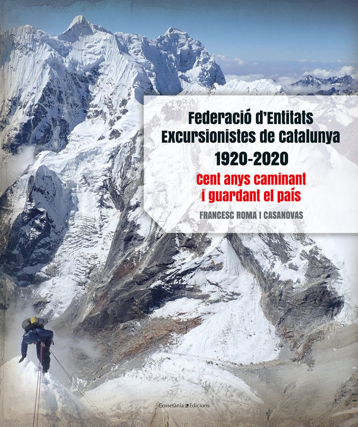 Federació d'Entitats Excursionistes de Catalunya 1920-2020, de Roma i Casanovas, Francesc | portada del libro