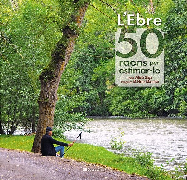 EBRE, L': 50 RAONS PER ESTIMAR-LO, de GAYA, ARTURO | portada del libro
