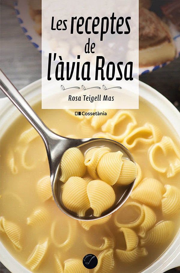 LES RECEPTES DE LAVIA ROSA, de ROSA TEIGELL MAS | portada del libro