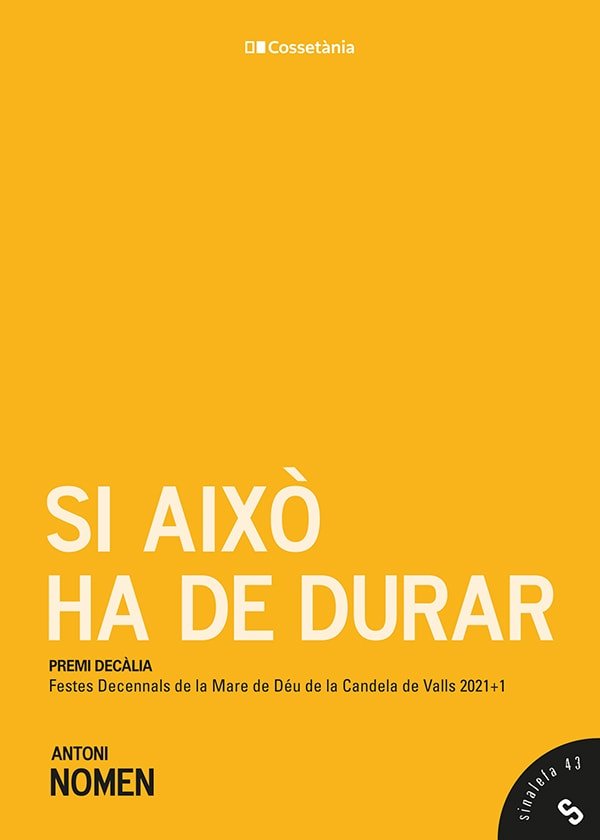 SI AIXO HA DE DURAR, de ANTONI NOMEN | portada del libro