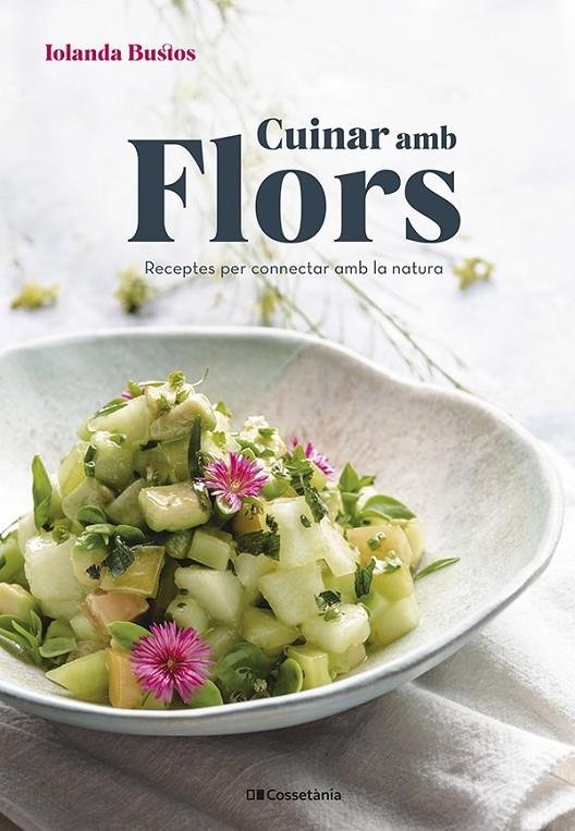 Cuinar amb flors:receptes connectar amb natura | portada del libro
