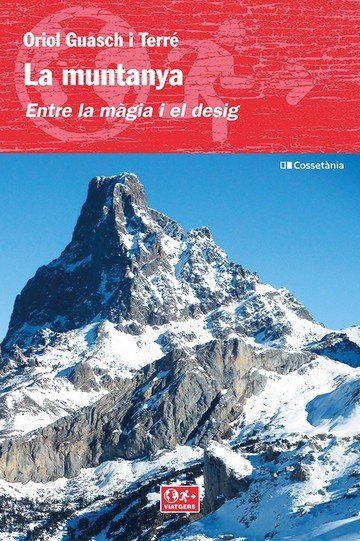 LA MUNTANYA, ENTRE LA MAGIA I EL DESIG, de GUASCH I TERRE, ORIOL | portada del libro