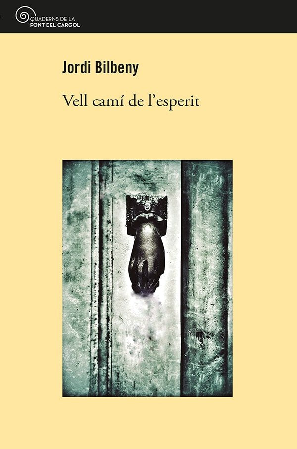 VELL CAMI DE L'ESPERIT, de BILBENY, JORDI | portada del libro