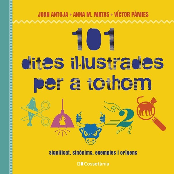 101 DITES ILÚLUSTRADES PER A TOTHOM, de P·MIES I RIUDOR, VICTOR | portada del libro
