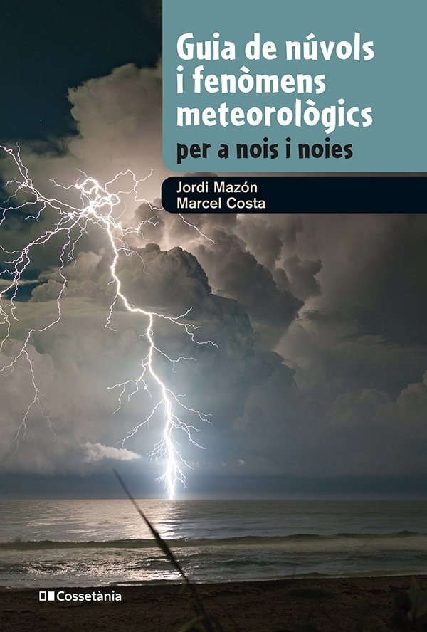 GUIA DE NUVOLS I FENOMENS METEOROLOGICS PER A NOIS I NOIES, de MAZON, JORDI | portada del libro