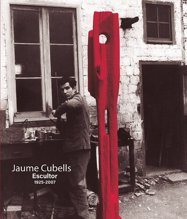 Jaume Cubells, escultor (1925-2007), de AUTORS, DIVERSOS | portada del libro