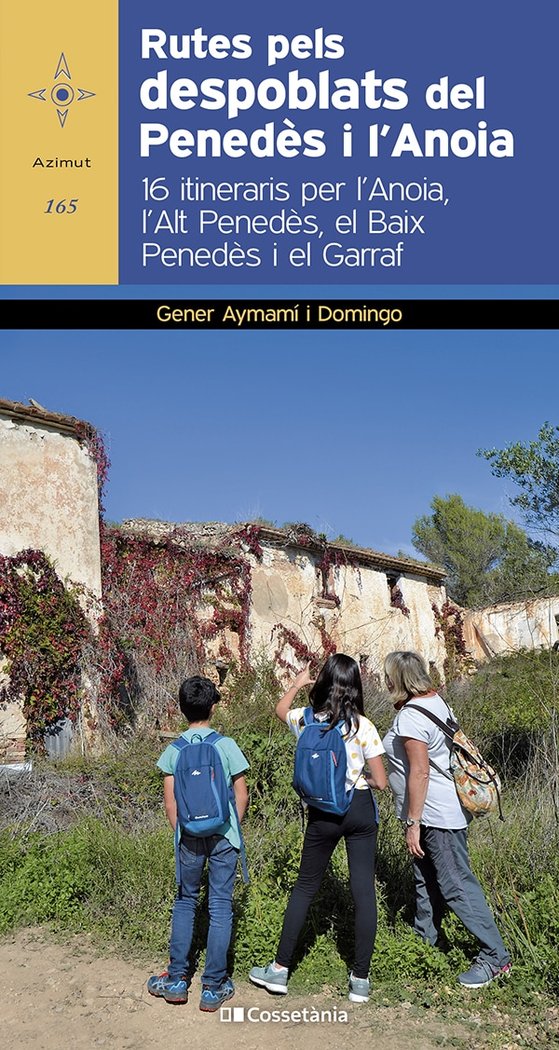 RUTES PELS DESPOBLATS DEL PENEDES I LANOIA, de GENER AYMAMI I DOMINGO | portada del libro