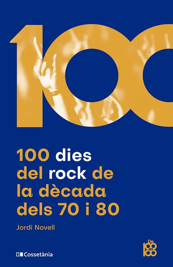 100 DIES DEL ROCK DE LA DECADA DELS 70 I 80, de JORDI NOVELL | portada del libro