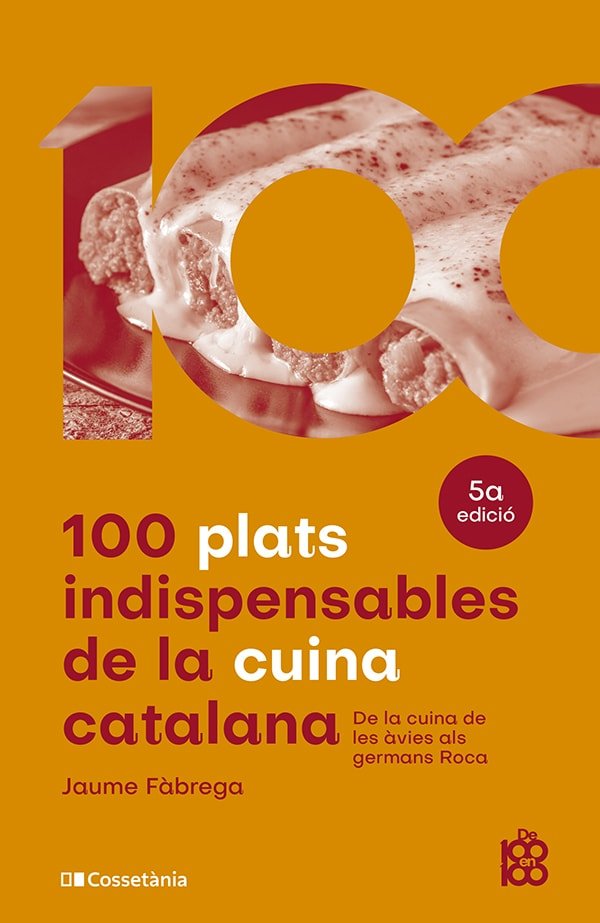 100 PLATS INDISPENSABLES DE LA CUINA CATALANA, de JAUME FABREGA | portada del libro