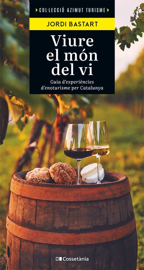 VIURE EL MÇÜN DEL VI, de BASTART I CASSÇ¸, JORDI | portada del libro
