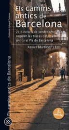 ELS CAMINS ANTICS DE BARCELONA, de Xavier Martínez i Edo | portada del libro