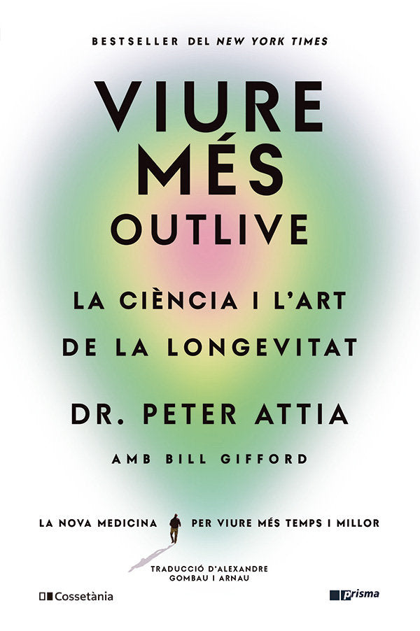 VIURE MES, de DR PETER ATTIA | portada del libro