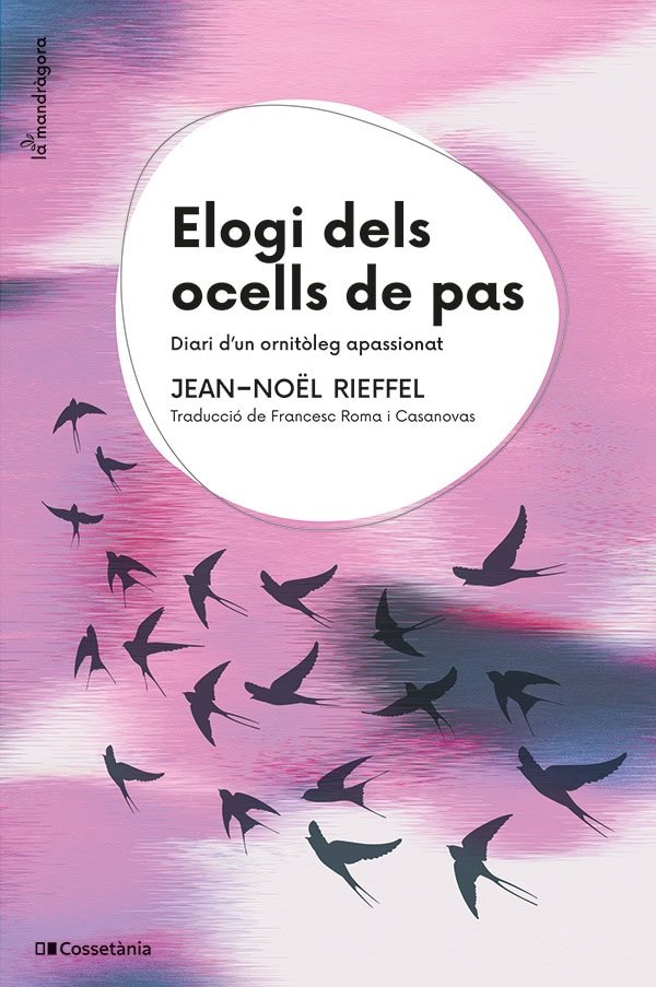 ELOGI DELS OCELLS DE PAS, de RIEFFEL, JEAN-NOEL | portada del libro