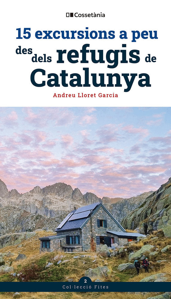 15 EXCURSIONS A PEU DES DELS REFUGIS DE CATALUNYA, de LLORET GARCIA, ANDREU | portada del libro