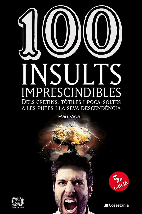 100 INSULTS IMPRESCINDIBLES, de VIDAL GAVILAN, PAU | portada del libro