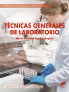 Técnicas generales de laboratorio (segunda edición), de María Soledad Aguilar Segura | portada del libro