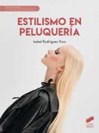 Estilismo en peluquería, de ISABEL RODRIGUEZ PONS | portada del libro