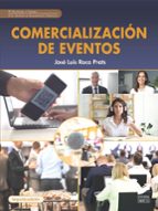 COMERCIALIZACIÓN DE EVENTOS (2ª EDICIÓN), de JOSE LUIS ROCA PRATS | portada del libro