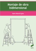 MONTAJE DE OBRA BIDIMENSIONAL, de KATRIN ALBERDI EGUES | portada del libro