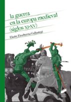 La guerra en la Europa medieval (siglos XI-XV), de Ekaitz Etxeberria Gallastegi | portada del libro