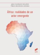 África: realidades de un actor emergente, de JARA CUADRADO BOLAÑOSPABLO ARCONADA LEDESMA | portada del libro