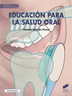 Educación para la salud oral (tercera edición), de Carmen Sánchez Hueso | portada del libro