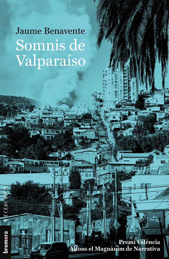 Somnis de Valparaíso, de Benavente, Jaume | portada del libro