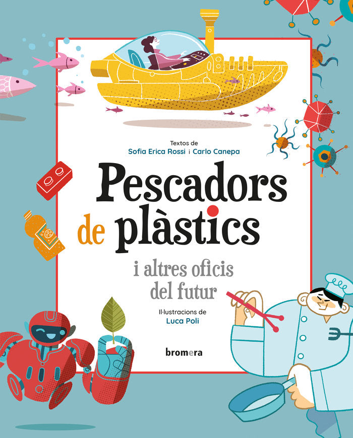 PESCADORS DE PLASTICS I ALTRES OFICIS DEL FUTUR, de ROSSI, SOFIA ERICA | portada del libro