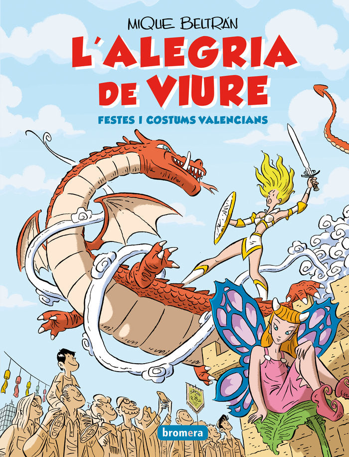 L'alegria de viure. Festes i costums valencians, de BELTRAN, MIQUE | portada del libro