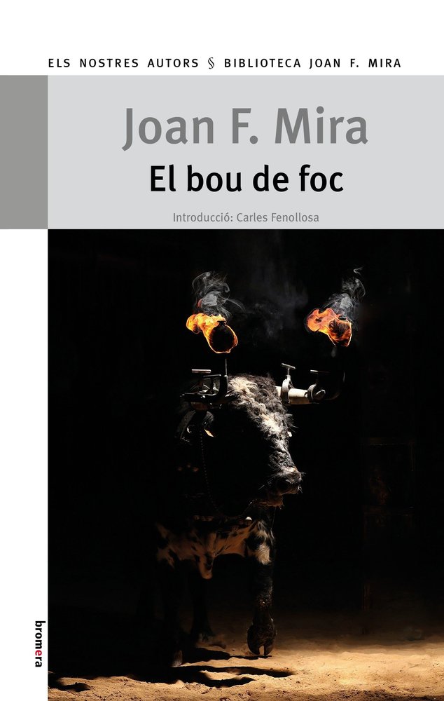 El bou de foc, de JOAN F MIRA | portada del libro