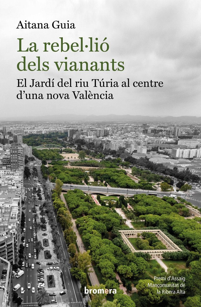 LA REBELLIO DELS VIANANTS EL JARDI DEL RIU TURIA AL CENTRE, de AITANA GUIA | portada del libro
