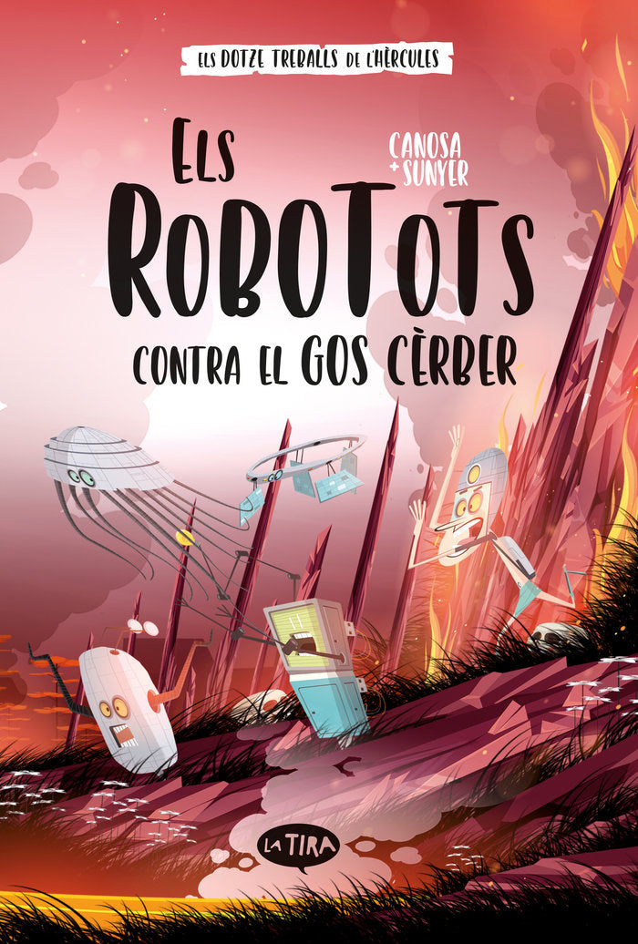 ELS ROBOTOTS CONTRA EL GOS CERBER, de ORIOL CANOSA | portada del libro