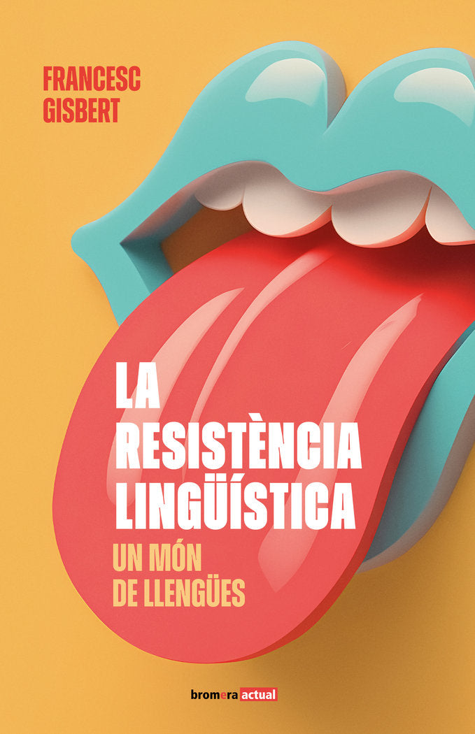 LA RESISTENCIA LINGUISTICA UN MON DE LLENGÜES, de FRANCESC GISBERT | portada del libro